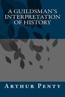 A Guildsman's Interpretation of History (Military Profiles) 0692024689 Book Cover