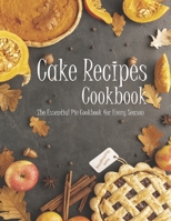 Cake Recipes: The book contains the recipes you need B08FKSFJYM Book Cover