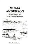 Molly Anderson: The Saga of a Pioneer Woman 158500751X Book Cover