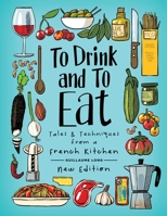 To Drink and To Eat 1549303201 Book Cover