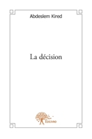 La décision (French Edition) 2332581952 Book Cover