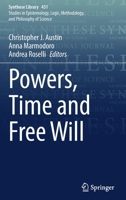 Powers, Time and Free Will 3030924858 Book Cover