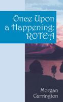 Once Upon a Happening: Rotea 1432746561 Book Cover