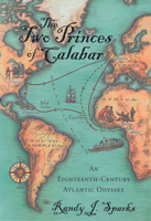 The Two Princes of Calabar : An Eighteenth-Century Atlantic Odyssey 0674032055 Book Cover