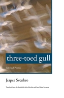 Three-Toed Gull: Selected Poems 0810118955 Book Cover