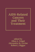 AIDS-Related Cancers and Their Treatment 0824776690 Book Cover