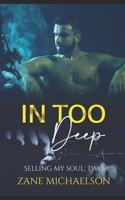 In Too Deep: Selling My Soul - Part Two 1689313773 Book Cover