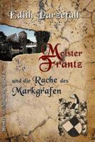 Meister Frantz Und Die Rache Des Markgrafen 1093210230 Book Cover