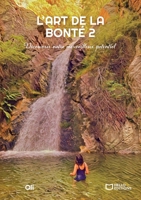 L'Art de la Bonté 2: Découvrir notre merveilleux potentiel (French Edition) 2386275116 Book Cover