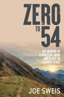 Zero to 54: The Making of a Grateful Mind and a Life of Earned Peace null Book Cover