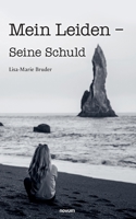 Mein Leiden - Seine Schuld (German Edition) 3991469413 Book Cover