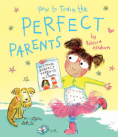 How to Train the Perfect Parents 1454934999 Book Cover