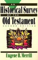 Historical Survey of the Old Testament, An, 0801062837 Book Cover