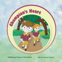 Champion's Heart (Teachable Moments) 0645889458 Book Cover