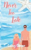 Never Too Late B0FRLW3VB5 Book Cover