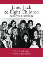 Jane, Jack & Eight Children: Family is Everything 1977204082 Book Cover