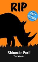 Rip: Rhinos In Peril 1545383189 Book Cover