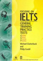 Focusing on IELTS: General Training Practice Tests 1864088451 Book Cover