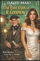 The Education of R. Goodnow B0CW9R6Z3X Book Cover