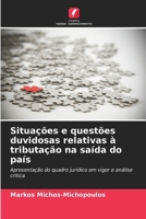 Situações e questões duvidosas relativas à tributação na saída do país (Portuguese Edition) 6630449231 Book Cover