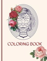 Coloring Book: A Tattoo Coloring Book for Adults with Skulls, Animals, Flowers, Fantasy, and More! B08TZ6TCGR Book Cover