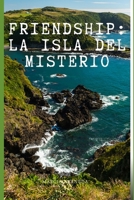 Frienship: La Isla del Misterio B0C51RRXLR Book Cover