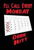I'll Call Every Monday 1627551069 Book Cover