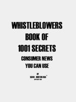 Whistleblowers Book Of 1001 Secrets "Consumer News You Can Use" 0966889002 Book Cover