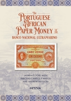 The Portuguese African Paper Money of the Banco Nacional Ultramarino 1912667606 Book Cover