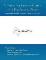 A Guide for Licensed Handgun Carry in Texas 0944372260 Book Cover