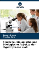 Klinische, biologische und ätiologische Aspekte der Hypothyreose mali 6203603171 Book Cover