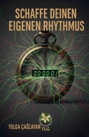 Schaffe Deinen Eigenen Rhythmus (German Edition) B0G64H796D Book Cover
