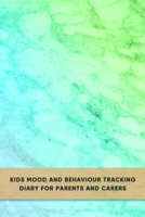 Kids mood and behaviour tracking diary for parents and carers: Emotion and behavioural support journal for carergivers of young children with Bipolar Disorder - Improve the care of your child with ear 1088549047 Book Cover