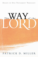 The Way of the Lord: Essays in Old Testament Theology 0802832725 Book Cover