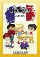 J'adore le francais: Livre 1 1916133037 Book Cover