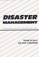 Disaster Management: Warning Response and Community Relocation 0899300782 Book Cover