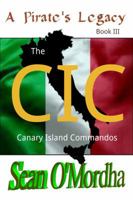 A Pirate's Legacy: CIC (the Canary Island Commandos) 0982984278 Book Cover