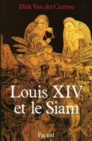 Louis XIV et le Siam 2213027196 Book Cover