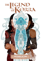 The Legend of Korra: Patterns in Time 1506721869 Book Cover