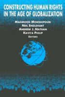 Constructing Human Rights in the Age of Globalization (International Relations in a Constructed World) 0765611384 Book Cover