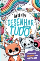 Aprenda Desenhar Quase Tudo Vol.2 (Aprenda a Desenhar Quase Tudo) (Portuguese Edition) B0CLNZZ6B6 Book Cover