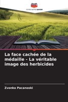 La face cachée de la médaille - La véritable image des herbicides 6205607670 Book Cover