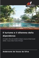 Il turismo e il dilemma della dipendenza (Italian Edition) 6209896545 Book Cover