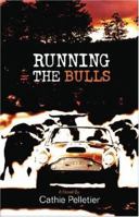 Running the Bulls (Hardscrabble Books) 1584654872 Book Cover