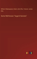 Some Well-known "Sugar'd Sonnets" 3385327881 Book Cover