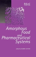 Amorphous Food and Pharmaceutical Systems 0854048669 Book Cover