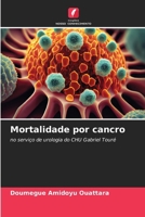 Mortalidade por cancro (Portuguese Edition) 6209531504 Book Cover