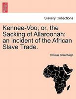 Kennee-Voo: Or The Sacking Of Allaroonah, An Incident Of The African Slave Trade 1241202109 Book Cover