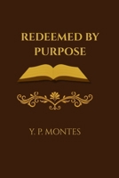 Redeemed by Purpose B0F9XD3Y4M Book Cover