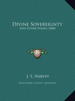 Divine Sovereignty: And Other Poems 1161866574 Book Cover